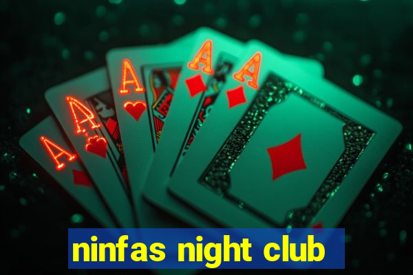 ninfas night club